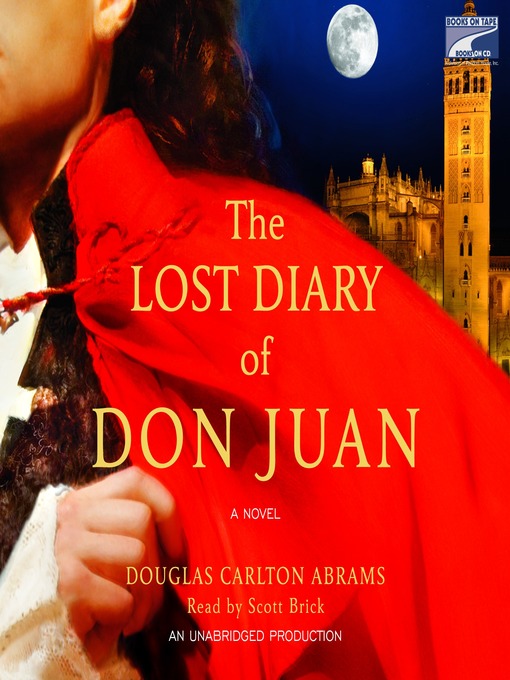 Title details for The Lost Diary of Don Juan by Douglas Carlton Abrams - Wait list